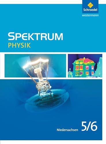 Spektrum Physik - Ausgabe 2013 für Niedersachsen: Schülerband 5 / 6 von Schroedel Verlag GmbH