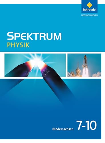 Spektrum Physik - Ausgabe 2013 für Niedersachsen: Schülerband 7 - 10 von Schroedel Verlag GmbH