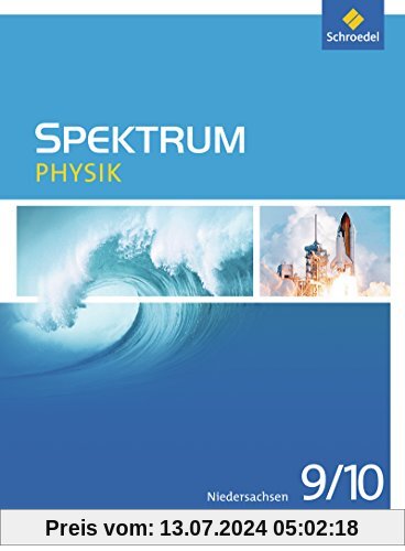Spektrum Physik - Ausgabe 2013 für Niedersachsen: Schülerband 9 / 10