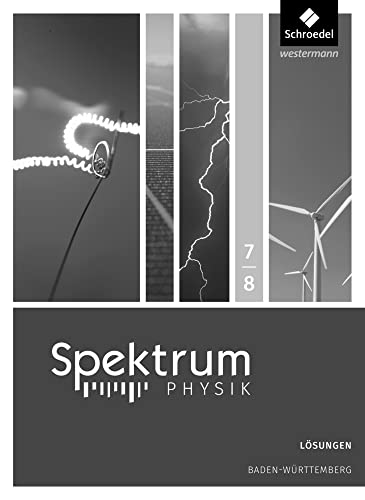 Spektrum Physik SI - Ausgabe 2017 für Baden-Württemberg: Lösungen 7/8 von Schroedel Verlag GmbH