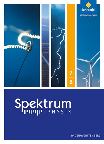 Spektrum Physik SI - Ausgabe 2017 für Baden-Württemberg: Schülerband 7/8