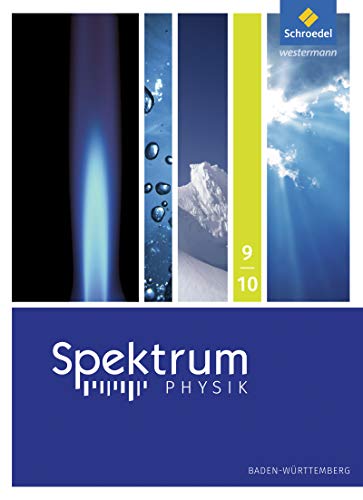 Spektrum Physik SI - Ausgabe 2017 für Baden-Württemberg: Schülerband 9/10 von Schroedel Verlag GmbH