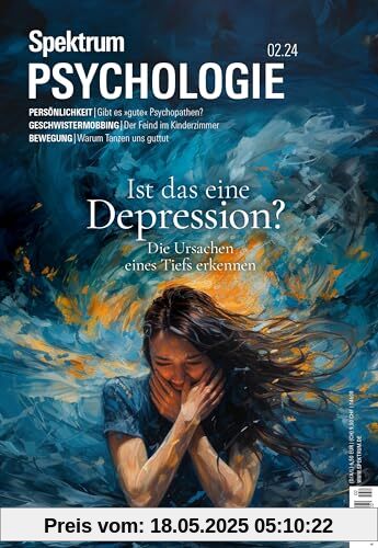 Spektrum Psychologie 2/2024 - Ist das eine Depression?: Die Ursachen eines Tiefs erkennen