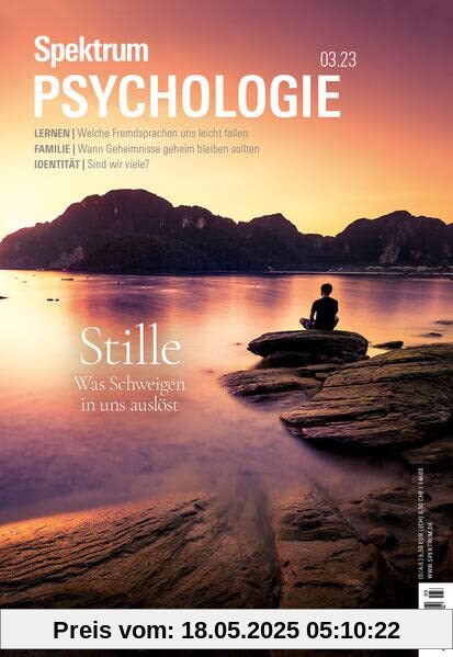 Spektrum Psychologie - Stille: Was Schweigen in uns auslöst Spektrum Psychologie - Stille: Was Schweigen in uns auslöst