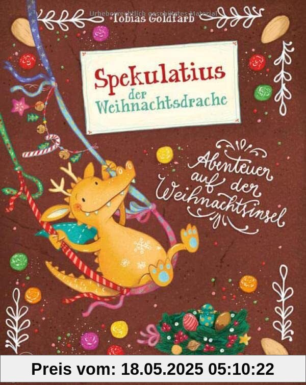 Spekulatius, der Weihnachtsdrache. Abenteuer auf der Weihnachtsinsel: Das erste Bilderbuch mit dem beliebten Weihnachtsdrachen