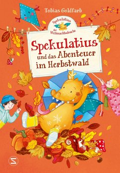 Abenteuer im Herbstwald / Spekulatius, der Weihnachtsdrache Bd.4 von Schneiderbuch