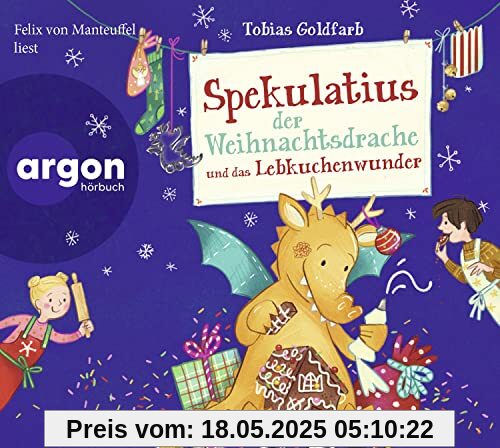 Spekulatius der Weihnachtsdrache und das Lebkuchenwunder: Mit Plätzchenrezepten im Booklet Spekulatius der Weihnachtsdrache und das Lebkuchenwunder: Mit Plätzchenrezepten im Booklet