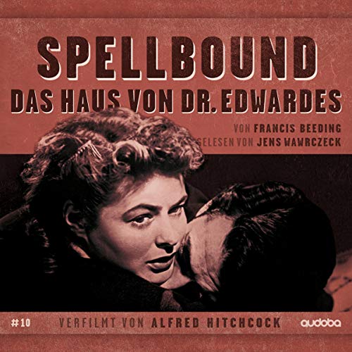 Spellbound-das Haus Von Dr.Edwardes: Jens Wawrc (Von Hitchcock verfilmt, von Jens Wawrczeck gelesen.)
