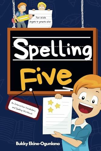 Spelling Five: An Interactive Vocabulary and Spelling Workbook for 9-Year-Olds (With Audiobook... Spelling Five: An Interactive Vocabulary and Spelling Workbook for 9-Year-Olds (With Audiobook...