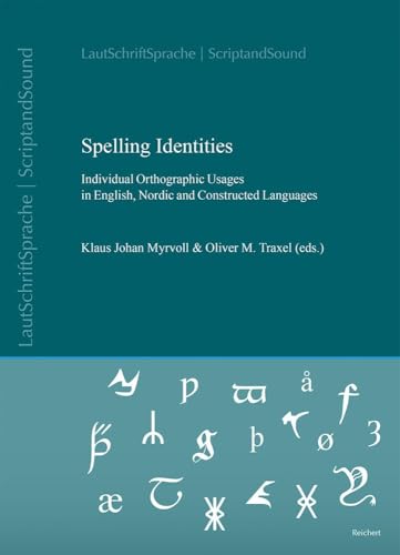 Spelling Identities: Individual Orthographic Usages in English, Nordic and Constructed Languages (LautSchriftSprache - ScriptandSound) von Reichert Verlag