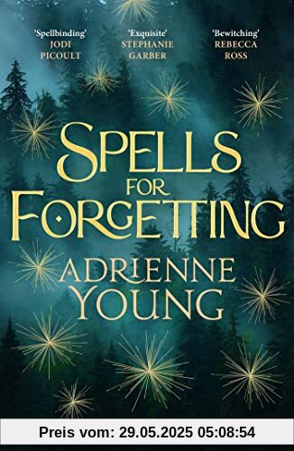 Spells for Forgetting: the spellbinding magical mystery full of dark secrets and first love