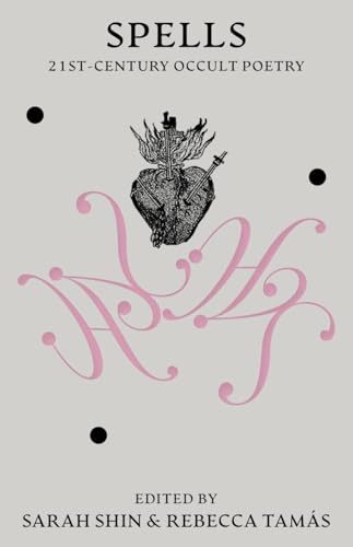 Spells: 21st Century Occult Poetry Spells: 21st Century Occult Poetry von Silver Press