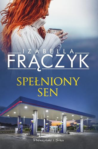 Spełniony sen Spełniony sen von Prószyński Media