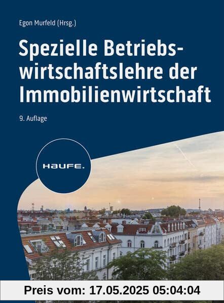 Spezielle Betriebswirtschaftslehre der Immobilienwirtschaft (Haufe Fachbuch)