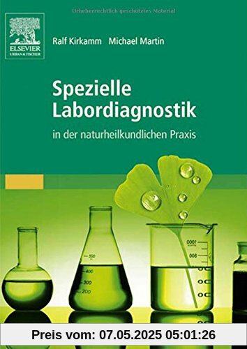 Spezielle Labordiagnostik in der naturheilkundlichen Praxis Spezielle Labordiagnostik in der naturheilkundlichen Praxis