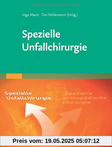 Spezielle Unfallchirurgie Spezielle Unfallchirurgie