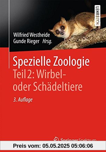 Spezielle Zoologie. Teil 2: Wirbel- oder Schädeltiere