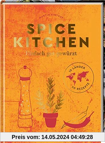 Spice Kitchen: Einfach gut gewürzt