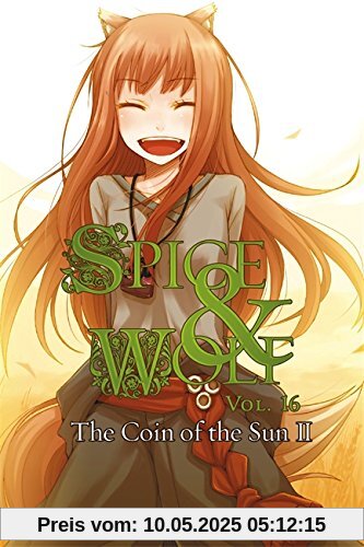 Spice and Wolf, Vol. 16 (light novel): The Coin of the Sun II