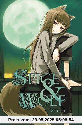 Spice and Wolf, Vol. 3 Spice and Wolf, Vol. 3