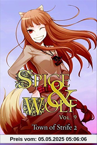 Spice and Wolf, Vol. 9: The Town of Strife II Spice and Wolf, Vol. 9: The Town of Strife II