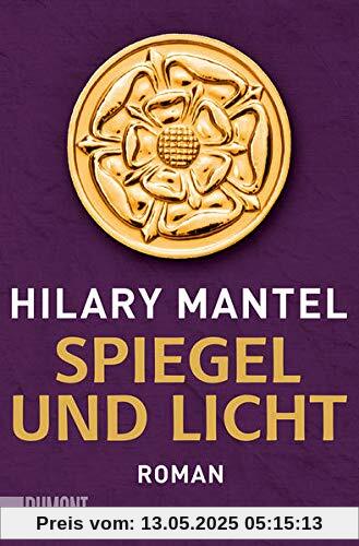 Spiegel und Licht: Roman