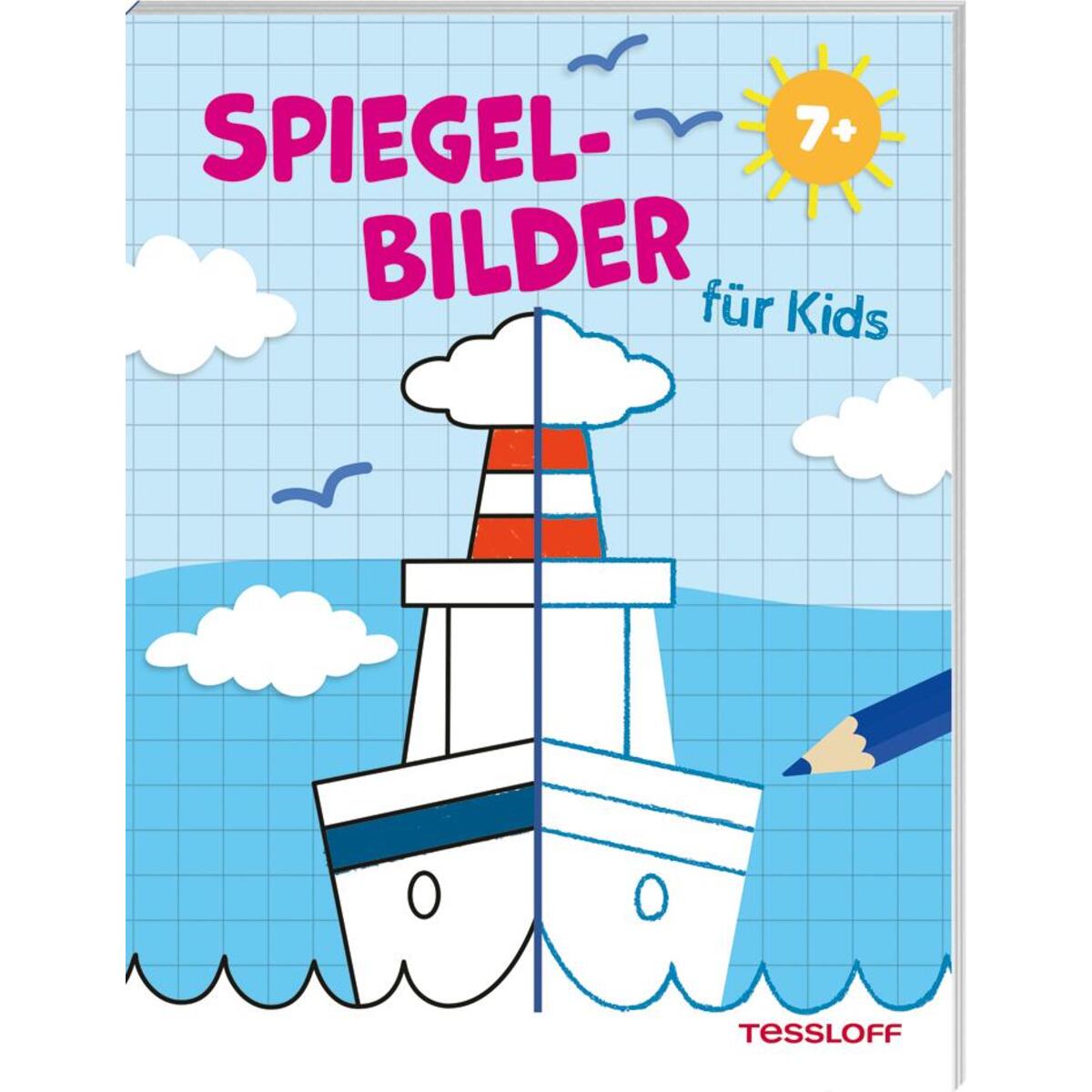 Spiegelbilder für Kids ab 7 Jahren Spiegelbilder für Kids ab 7 Jahren von Tessloff Verlag