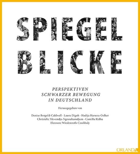 Spiegelblicke: Perspektiven Schwarzer Bewegung in Deutschland
