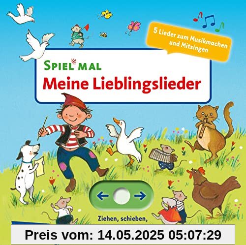 Spiel mal - Meine Lieblingslieder: Ziehen, spielen, klingen lassen. 5 Lieder zum Musik machen und Mitsingen​. | Ziehen, spielen, klingen lassen. 5 Lieder zum Musik machen und Mitsingen​