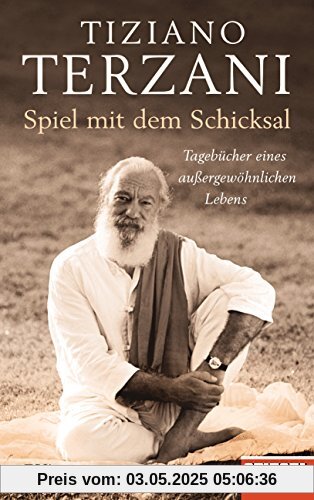 Spiel mit dem Schicksal: Tagebücher eines außergewöhnlichen Lebens - Ein SPIEGEL-Buch