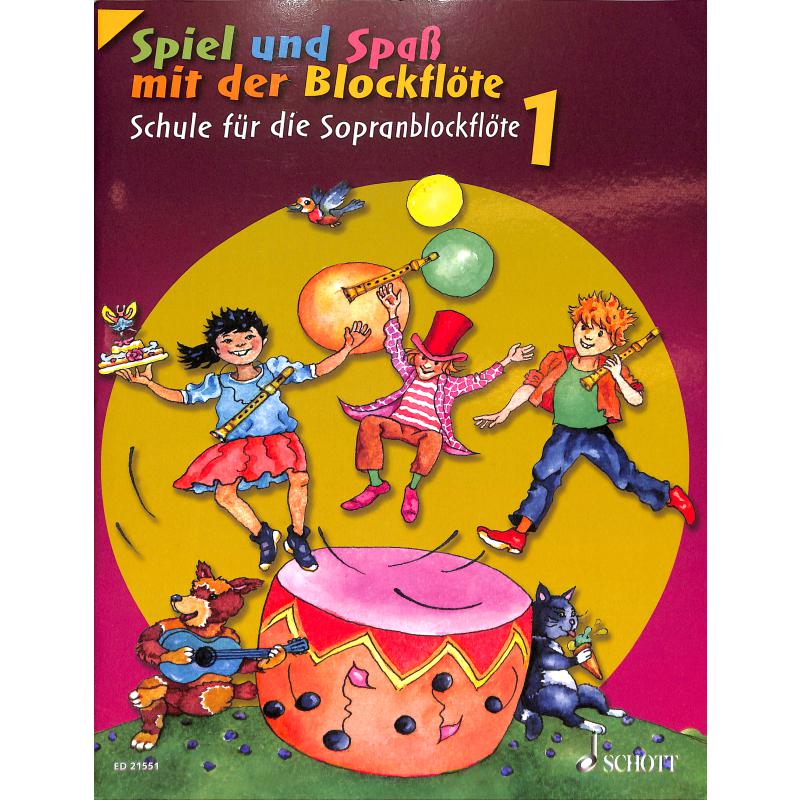 Spiel und Spaß mit der Blockflöte 1 Spiel und Spaß mit der Blockflöte 1