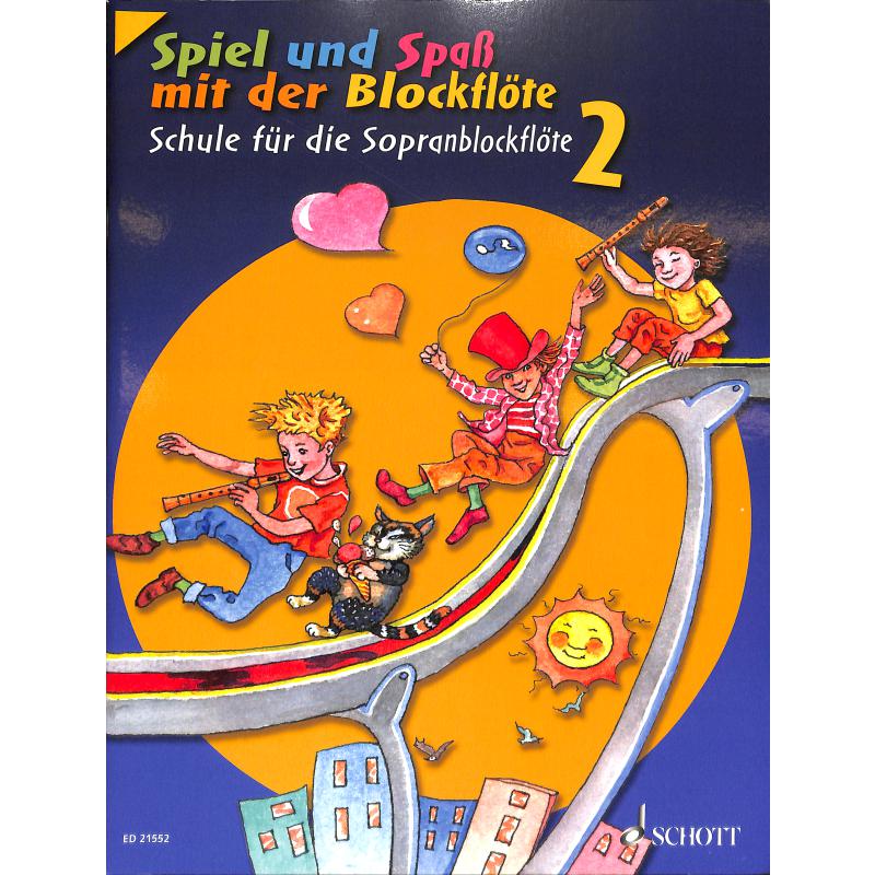 Spiel und Spaß mit der Blockflöte 2 Spiel und Spaß mit der Blockflöte 2