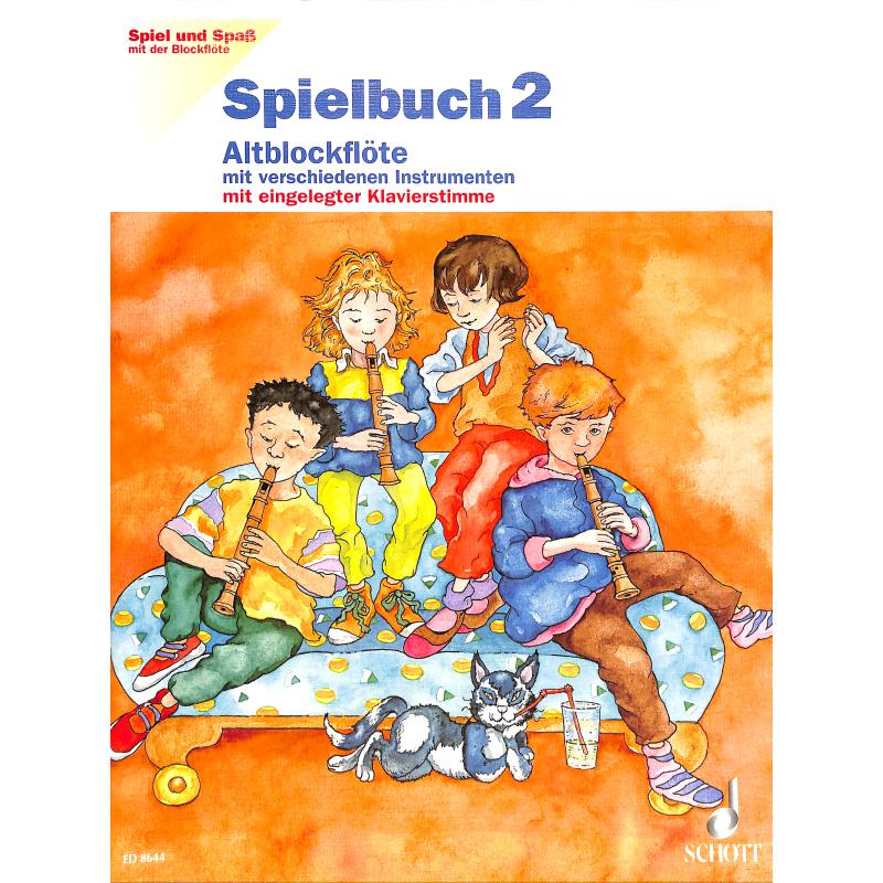 Spiel und Spaß mit der Blockflöte 2 | Schule für die Altblockflöte | Spielbuch Spiel und Spaß mit der Blockflöte 2 | Schule für die Altblockflöte | Spielbuch