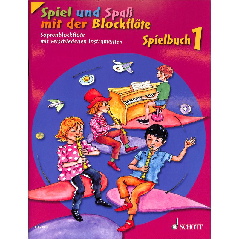 Spiel und Spaß mit der Blockflöte - Spielbuch 1