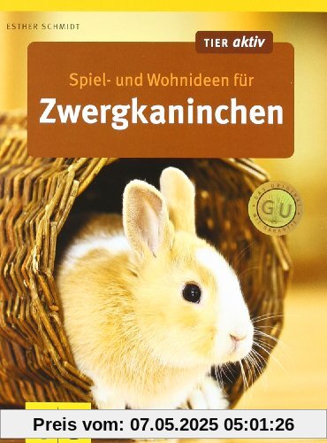 Spiel- und Wohnideen für Zwergkaninchen (GU Tier aktiv)