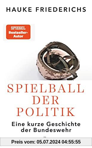 Spielball der Politik: Eine kurze Geschichte der Bundeswehr