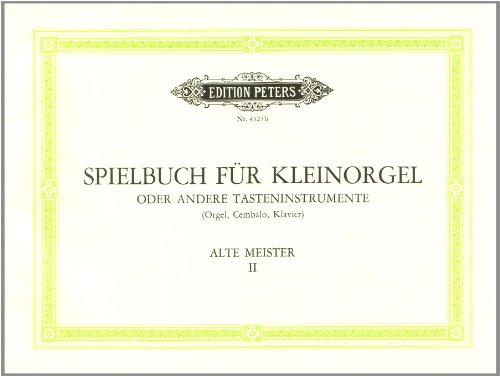 Spielbuch Fuer die Kleinorgel 2. Orgel