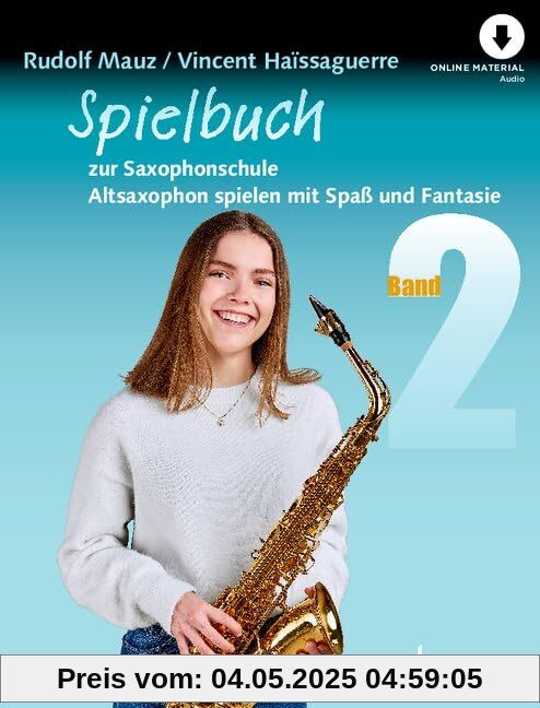 Spielbuch zur Saxophonschule: Altsaxophon spielen mit Spaß und Fantasie. Band 2. Alt-Saxophon. Spielbuch.