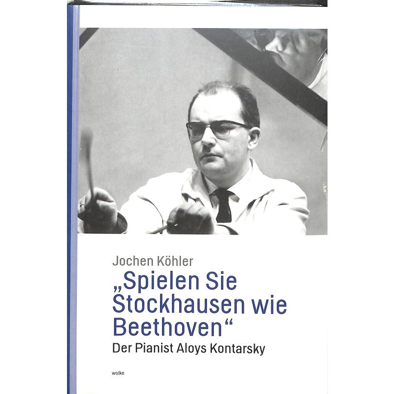 Spielen Sie Stockhausen wie Beethoven | Der Pianist Aloys Kontarsky