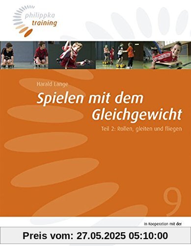 Spielen mit dem Gleichgewicht, Teil 2 - Rollen, gleiten, fliegen