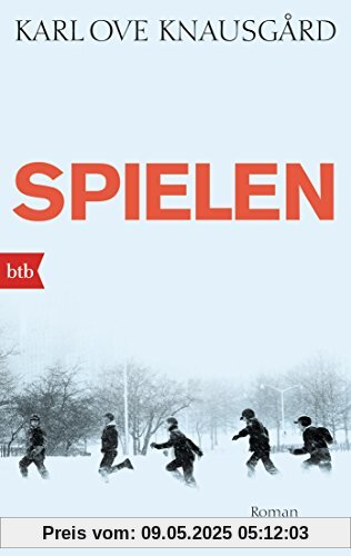 Spielen: Roman (Das autobiographische Projekt, Band 3)