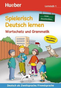 Spielerisch Deutsch lernen - neue Geschichten - Wortschatz und Grammatik - Lernstufe 1 von Hueber