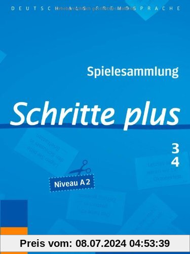 Spielesammlung Schritte plus: Schritte plus 3+4: Deutsch als Fremdsprache / Spielesammlung zu Band 3 und 4
