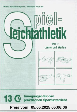 Spielleichtathletik - Teil 1: Laufen und Werfen