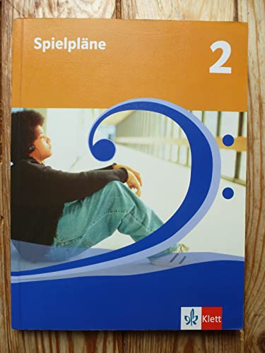 Spielpläne 2. Bundesausgabe (außer Bayern): Schulbuch Klasse 7/8: Für den Musikunterricht an Realschulen und Gymnasien (Spielpläne. Ausgabe ab 2004)