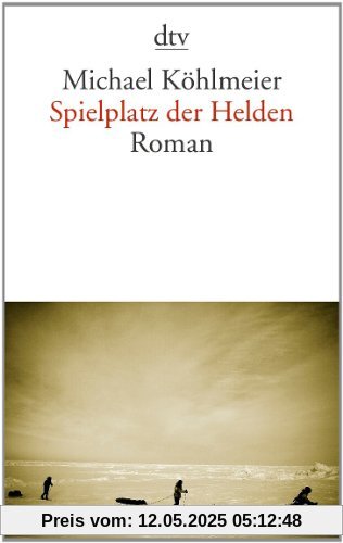 Spielplatz der Helden: Roman