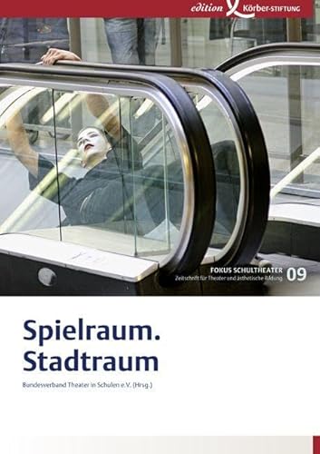 Spielraum.Stadtraum: Fokus Schultheater 09 Spielraum.Stadtraum: Fokus Schultheater 09