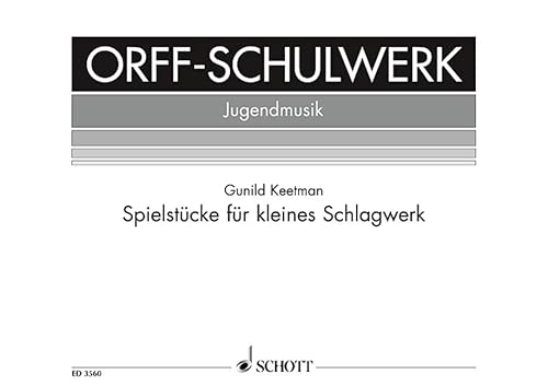 Spielstücke für kleines Schlagwerk: kleines Schlagwerk. Spielpartitur. (Orff-Schulwerk)