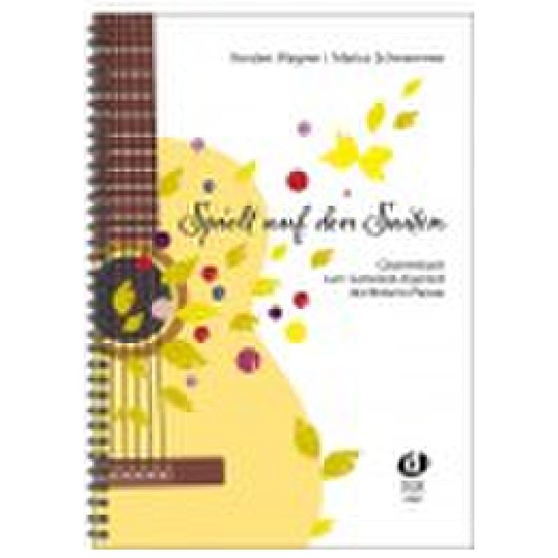 Spielt auf den Saiten | Gitarrenbuch zum Gotteslob - Eigenteil des Bistums Passau Spielt auf den Saiten | Gitarrenbuch zum Gotteslob - Eigenteil des Bistums Passau
