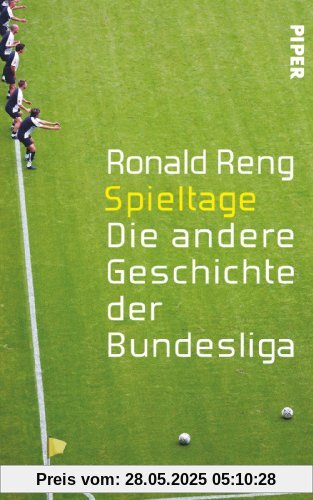 Spieltage: Die andere Geschichte der Bundesliga Spieltage: Die andere Geschichte der Bundesliga